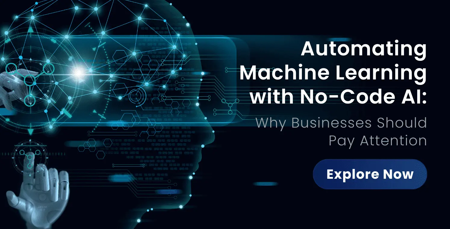 Automatizar machine learning con IA no-code: por que las empresas deberian prestarle atencion